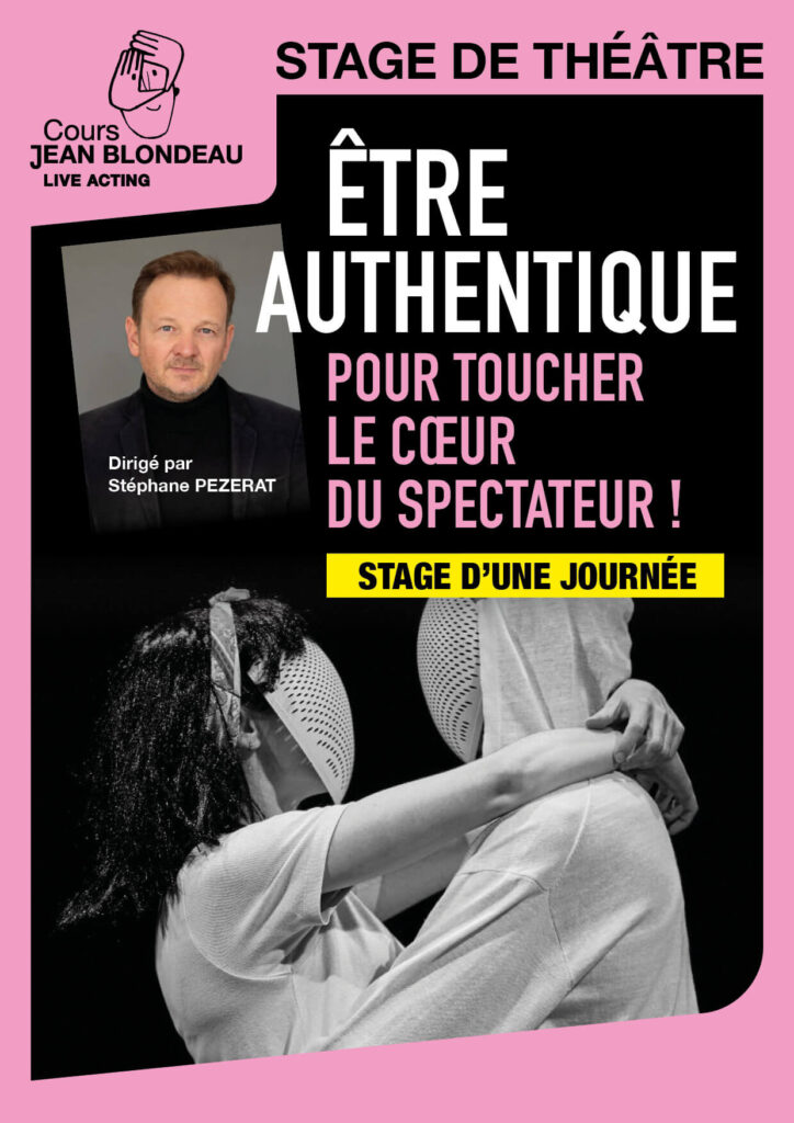 Stage être authentique pour toucher le cœur des spectateurs